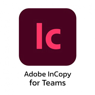 Adobe InCopy for Teams (โปรแกรมเขียนบทความ สำหรับทีมนักเขียน และกองบรรณาธิการ)