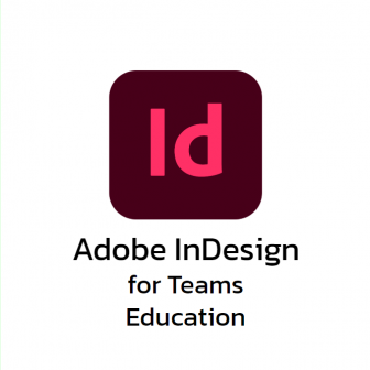 Adobe InDesign for Teams Education (โปรแกรมออกแบบสื่อสิ่งพิมพ์ หนังสือ นิตยสาร อีบุ๊ก สำหรับสถานศึกษา)